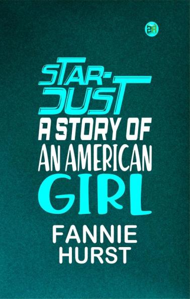 Star-Dust: A Story of an American Girl
