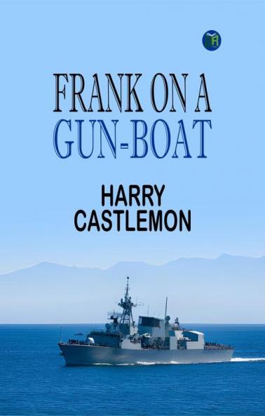 Frank on a Gun-Boat