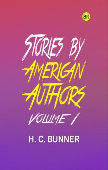 Stories by American Authors Volume 1