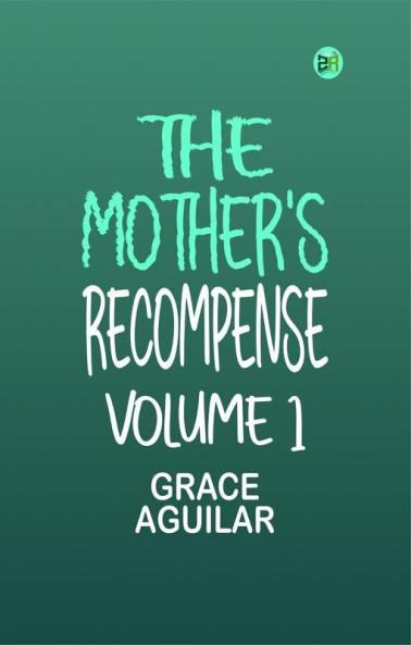 The Mother's Recompense Volume 1