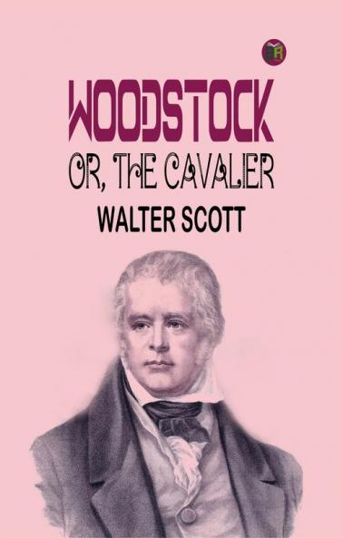 Woodstock or the Cavalier