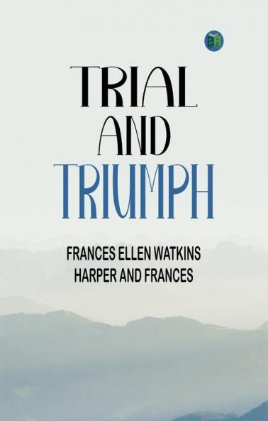 Trial and Triumph