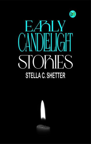 EARLY CANDLELIGHT STORIES