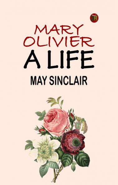 Mary Olivier: a Life