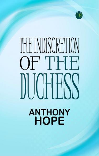 The Indiscretion of the Duchess
