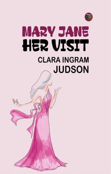 Mary Jane—Her Visit