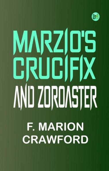 Marzio's Crucifix and Zoroaster