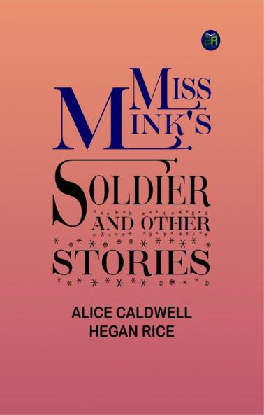 Miss Mink's Soldier and Other Stories