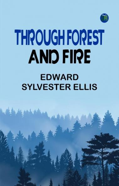 Through Forest and Fire