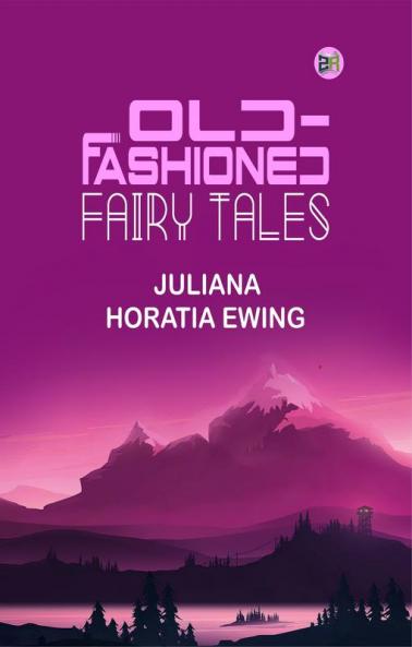 Old-Fashioned Fairy Tales
