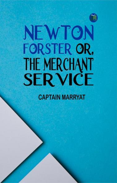 newton forster or the merchant service