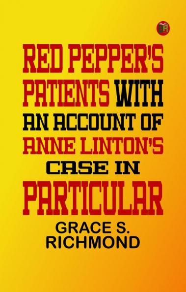 Red Pepper's Patients With an Account of Anne Linton's Case in Particular