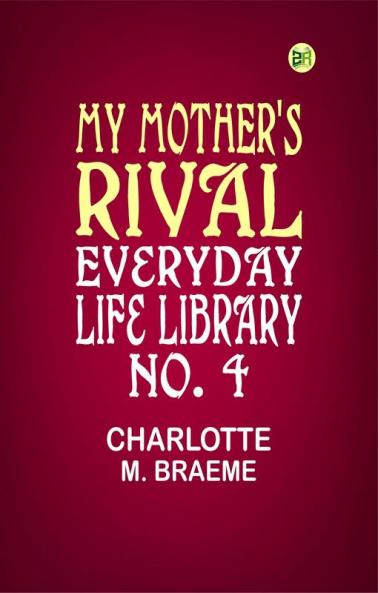 My Mother's Rival Everyday Life Library No. 4