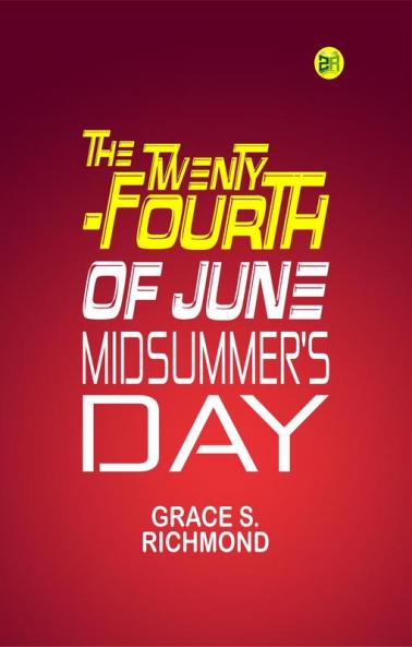 The Twenty-Fourth of June: Midsummer's Day