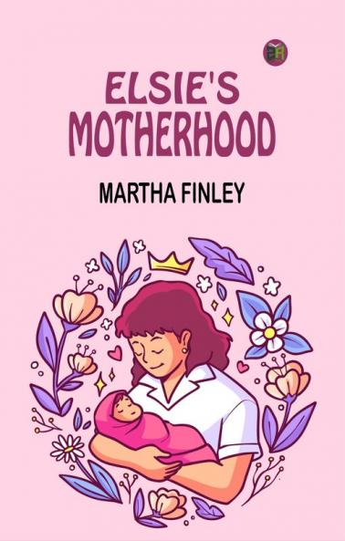 Elsie's Motherhood