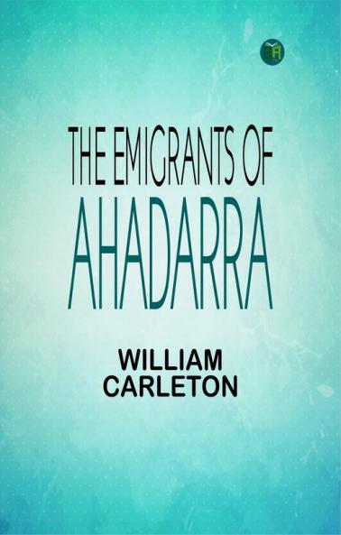 The Emigrants Of Ahadarra