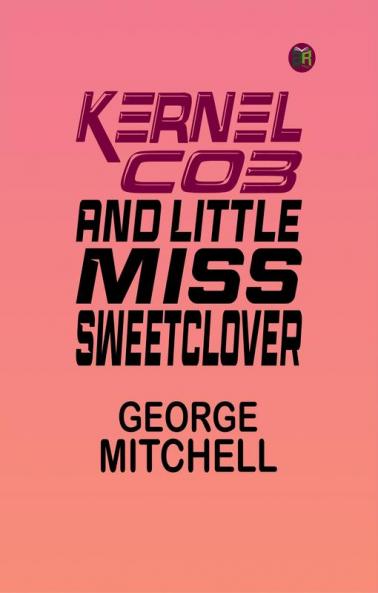 Kernel Cob And Little Miss Sweetclover