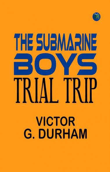 The Submarine Boys' Trial Trip