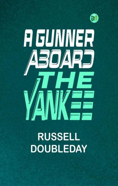 A Gunner Aboard the Yankee