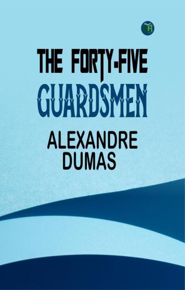 The Forty-Five Guardsmen