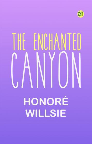 The Enchanted Canyon