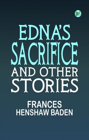 Edna's Sacrifice and Other Stories