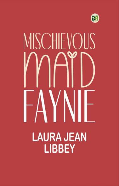 Mischievous Maid Faynie