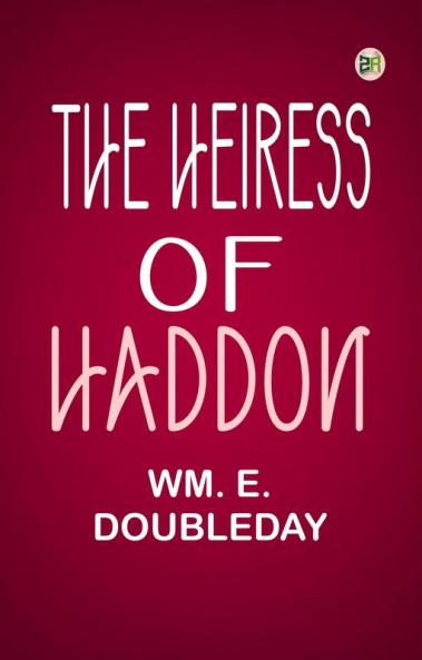 the Heiress of Haddon