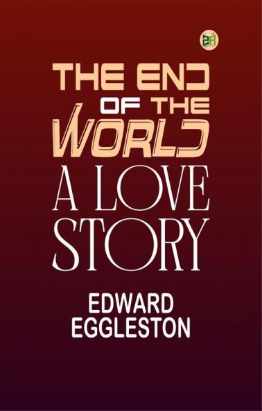 The End of the World: A Love Story