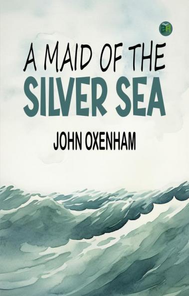 A Maid of the Silver Sea