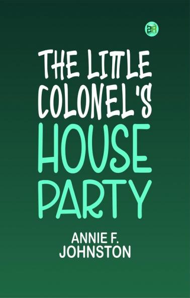 The Little Colonel's House Party