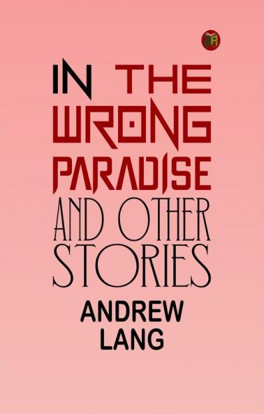 In the Wrong Paradise and Other Stories