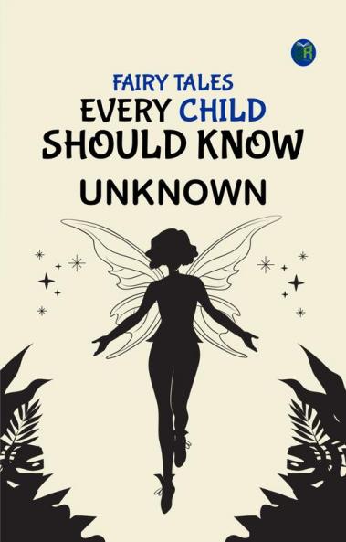 Fairy Tales Every Child Should Know