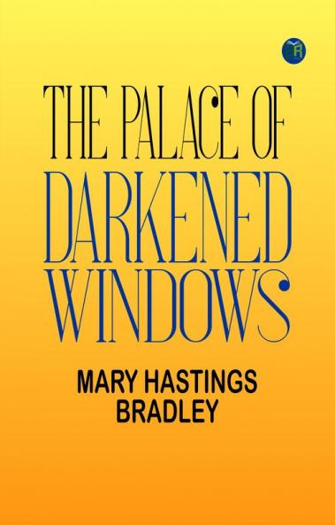 The Palace of Darkened Windows