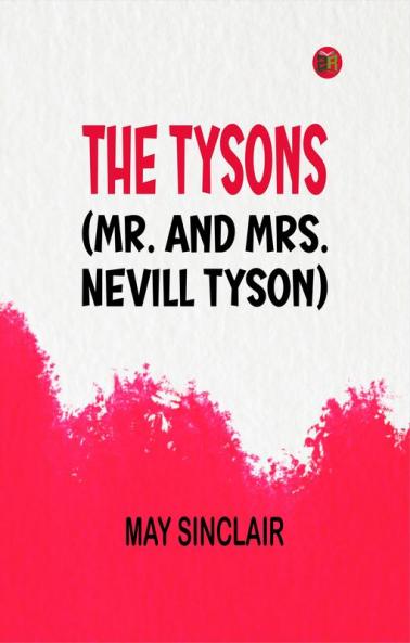 The Tysons (Mr. and Mrs. Nevill Tyson)