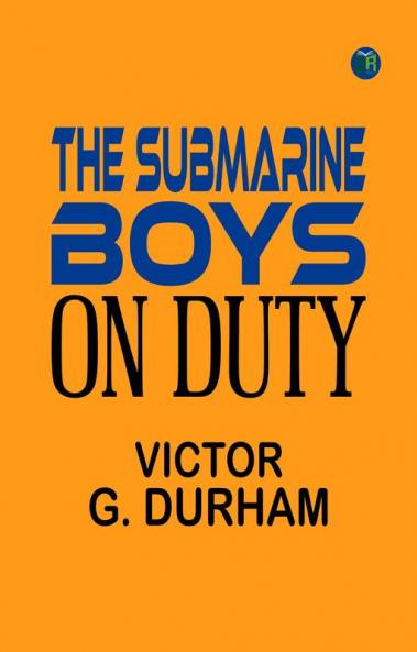 The Submarine Boys on Duty
