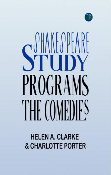 Shakespeare Study Programs; The Comedies
