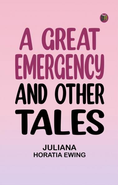 A Great Emergency and Other Tales