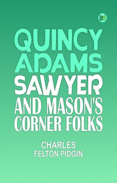 Quincy Adams Sawyer and Mason's Corner Folks