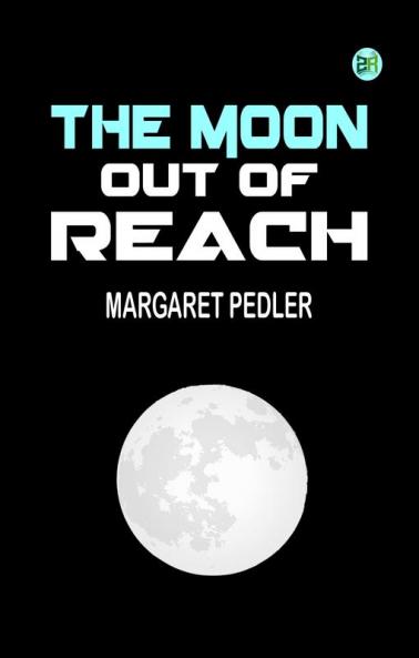 The Moon out of Reach