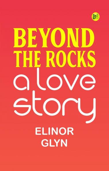 Beyond The Rocks: A Love Story