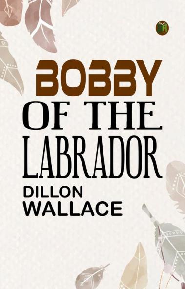 Bobby of the Labrador