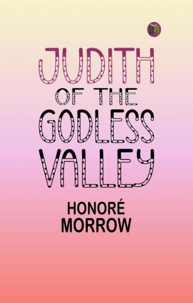 Judith of the Godless Valley