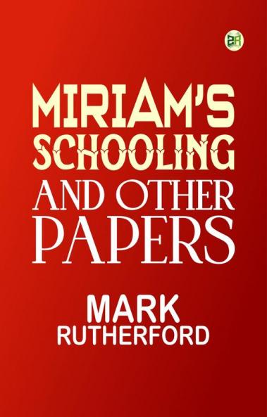 Miriam's Schooling and Other Papers