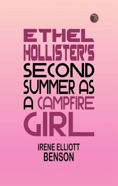 Ethel Hollister's Second Summer as a Campfire Girl