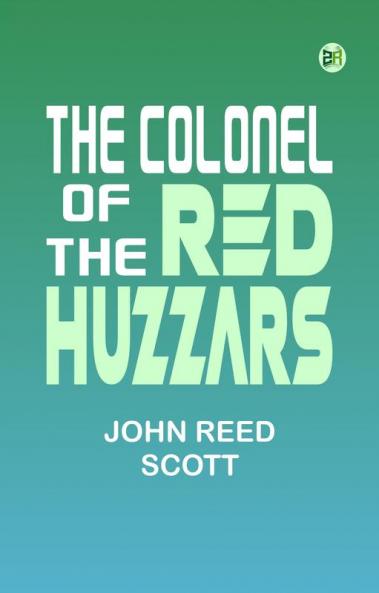 The Colonel of the Red Huzzars