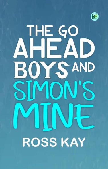 The Go Ahead Boys and Simon's Mine