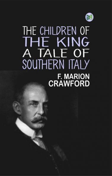 The Children of the King: A Tale of Southern Italy