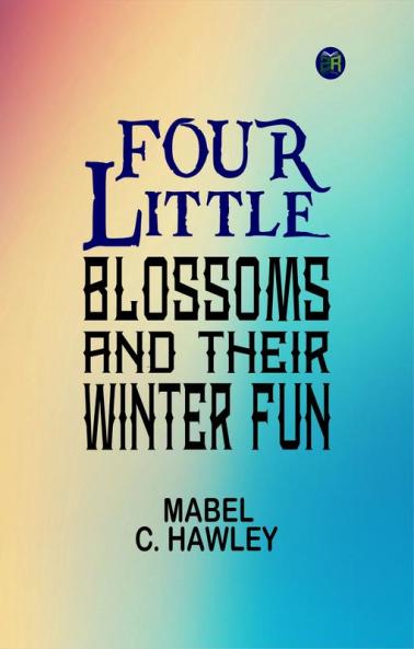 Four Little Blossoms and Their Winter Fun