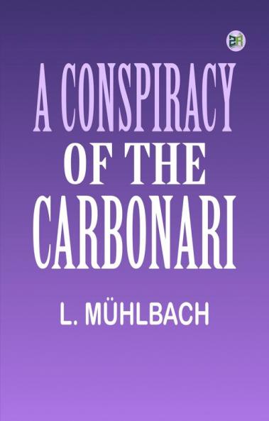 A Conspiracy of the Carbonari